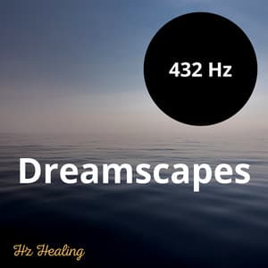 432 Hz Dreamscapes: Serene Reverie - Hz Healing