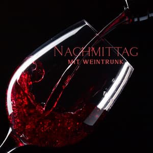 Nachmittag mit Weintrunk: Treffen mit Freunden, Smooth Jazz und stimmungsvolle Melodien - Hintergrundmusik Lounge Akademie
