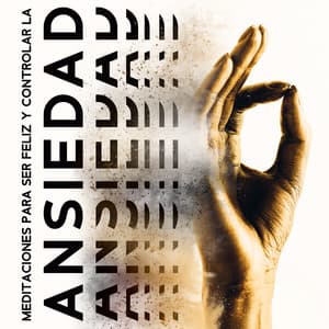 Meditaciones para Ser Feliz y Controlar la Ansiedad - Meditacion Guiada para Dormir Profundamente - Maestro del Sueño Profundo