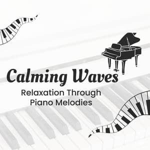 Calming Waves: Relaxation Through Piano Melodies - Piano and Ocean Waves Experience