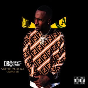 Step Wit Me or Get Stepped On - DB Tha General