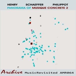 Panorama of Musique Concrete, No. 2 - Pierre Henry