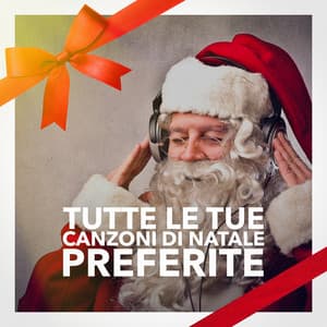 Tutte le tue canzoni di natale preferite - Music of Italy