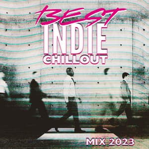 BEST INDIE CHILLOUT MIX 2023 – Hip-Hop Remixes, Lo-Fi Vibes, Chill Out Tunes - Chillout Remixes