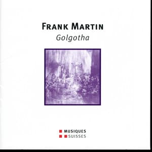 Martin: Golgotha - Frank Martin