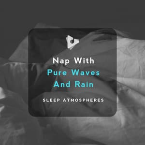 Nap With Pure Waves And Rain - Sleep Baby Sleep