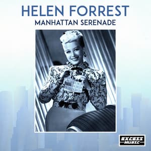 Manhattan Serenade - Helen Forrest