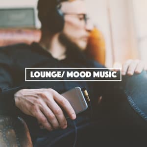 Lounge: Mood Music - Deep House Music