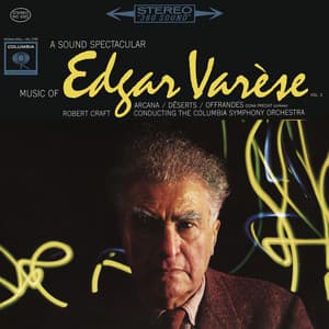 Varèse: Déserts & Offrandes & Arcana - Edgard Varèse