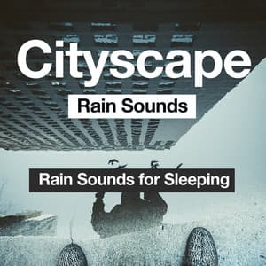 Cityscape Rain Sounds - Rain Sounds for Sleeping