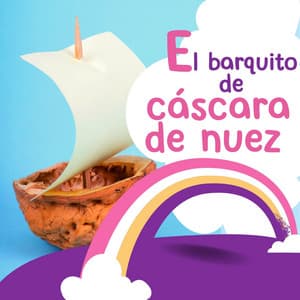 El Barquito de Cáscara de Nuez - La Vaca Lola La Vaca Lola