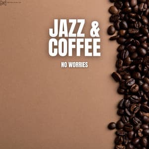 No Worries - Jazz & Coffee