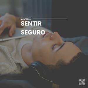 Sentir Seguro - Relajante Academia de Música Zen