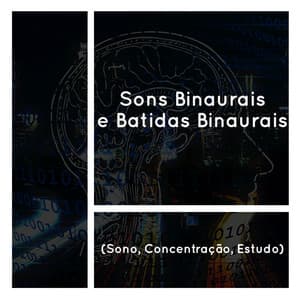Sons Binaurais e Batidas Binaurais - Medicina Relaxante