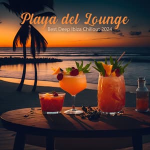 Playa del Lounge: Best Deep Ibiza Chillout 2024 - DJ Chill del Ma