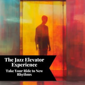 The Jazz Elevator Experience: Take Your Ride to New Rhythms - Smooth Jazz Instrumental Band