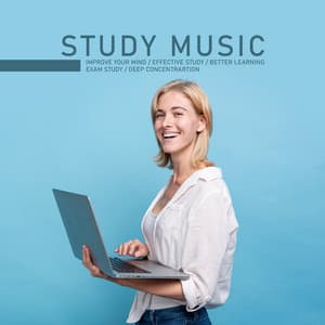 Study Music – Improve Your Mind, Effective Study, Better Learning, Exam Study, Deep Concentrartion - Study Music 101