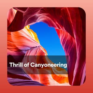 Thrill of Canyoneering - Sonidos de la Naturaleza