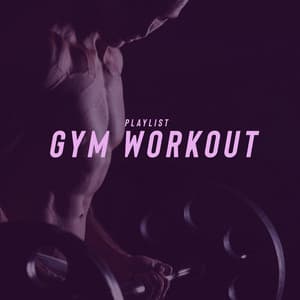 Playlist Gym Workout - Dj Gym Edm