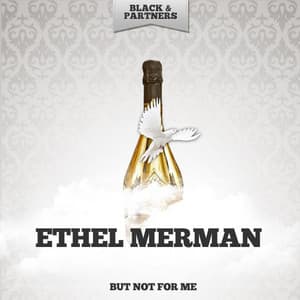 But Not for Me - Ethel Merman