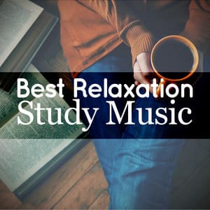 Best Relaxation Study Music - Best Relaxation Music