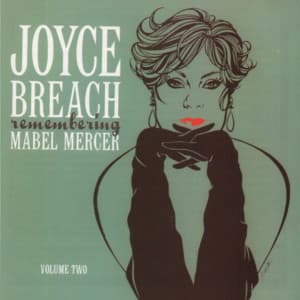 Remembering Mabel Mercer, Vol. 2 - Joyce Breach