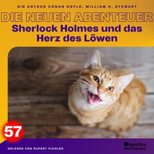 Sherlock Holmes und das Herz des Löwen - Sherlock Holmes - Die neuen Abenteuer
