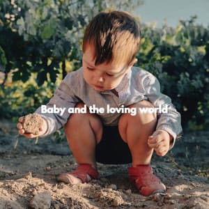 Baby and the loving world - Sleep Like a Baby
