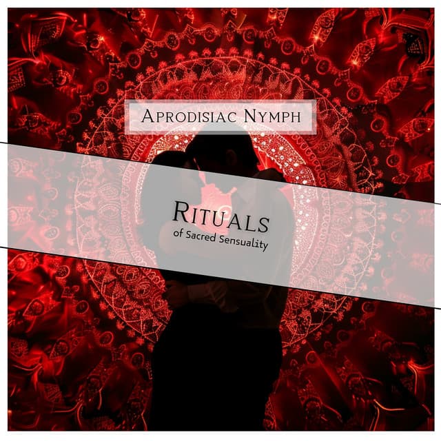 Rituals of Sacred Sensuality - Aprodisiac Nymph