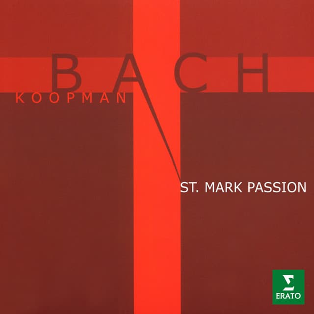 Bach: St Mark Passion, BWV 247 - Ton Koopman