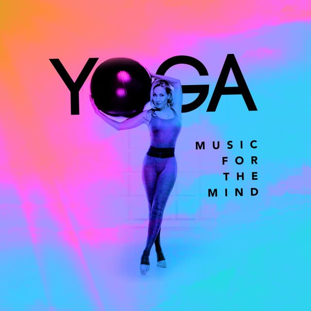 Yoga Music for the Mind - Yoga Music