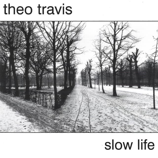 Slow Life - Theo Travis