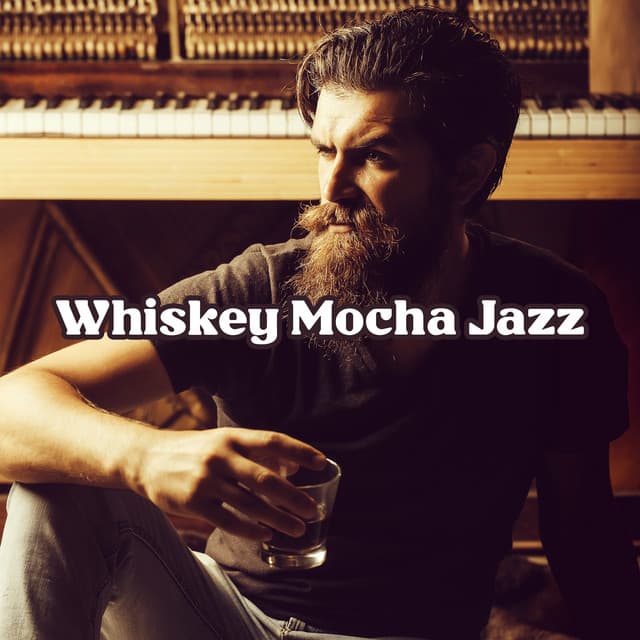 Whiskey Mocha: Relaxing Late Night Jazz, Instrumental BGM, Smooth Chill Jazz - Jazz Music Collection