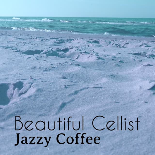 Beautiful Cellist - Jazzy Coffee