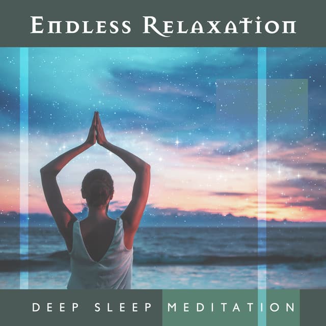 Endless Relaxation - Deep Sleep Meditation: Good Celtic Energy, Fairytales Magical Flow of Nature Vibes - Endless New Age Music Creator