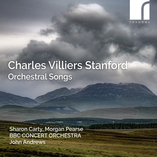 Stanford: Orchestral Songs - Charles Villiers Stanford
