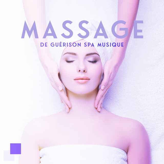 Massage de guérison spa musique - Musique pour Détendre en Temps Libre