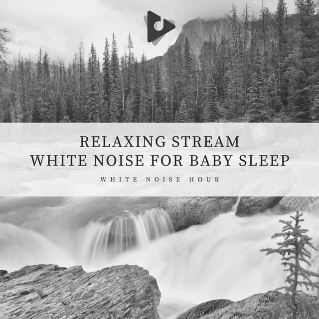 Relaxing Stream White Noise for Baby Sleep - White Noise Hour
