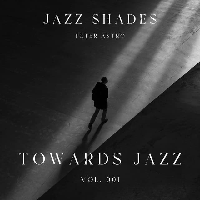 Towards Jazz : Volume One - Jazz Shades