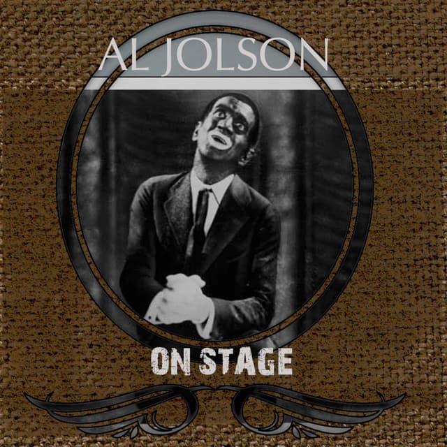 Al Jolson on Stage - Al Jolson