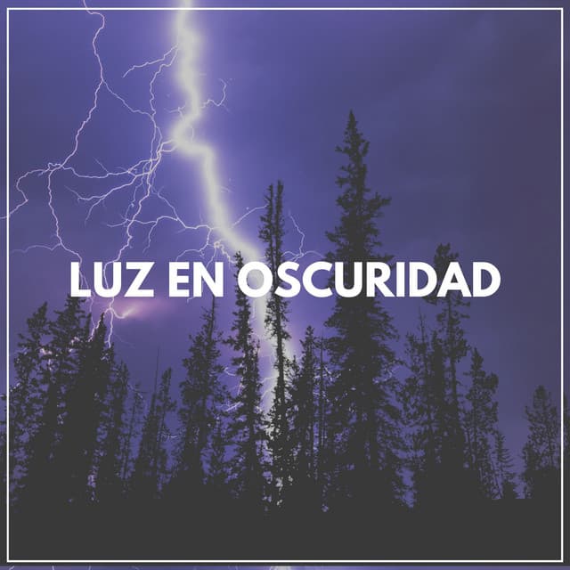 Luz en Oscuridad - Tromentas Naturales