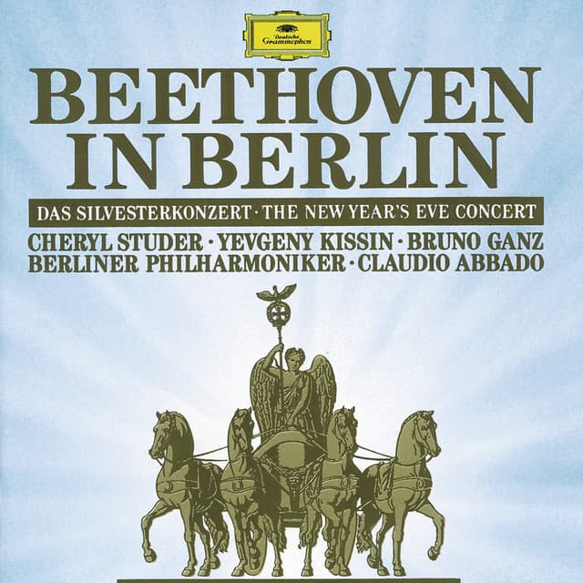 Beethoven In Berlin: The New Year's Eve Concert 1991 - Ludwig van Beethoven