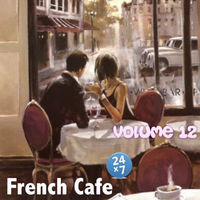 French Cafe Collection, vol. 12 - French Cafe 24 x 7