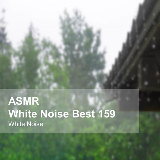 White Noise ASMR Best 159 - White Noise