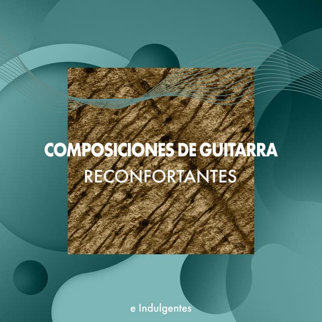 zZz Composiciones de Guitarra Reconfortantes e Indulgentes zZz - Lo Mejor de la Musica Instrumental