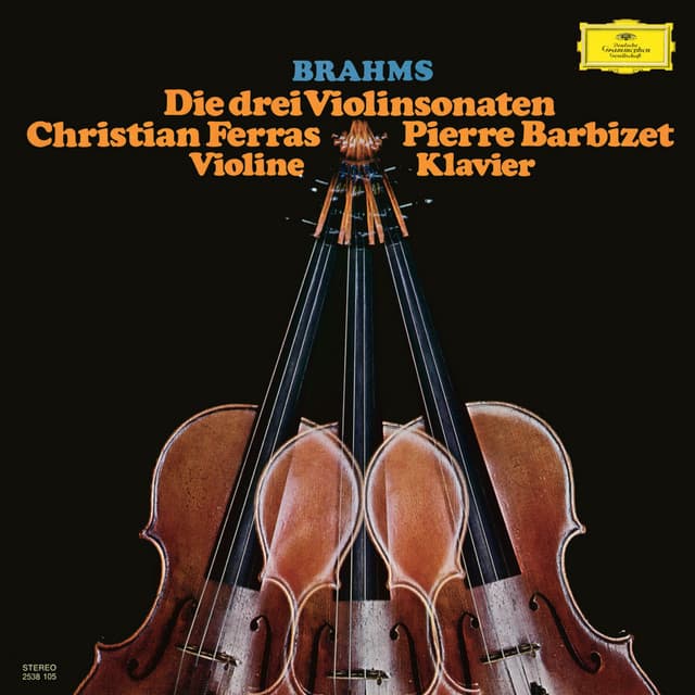 Brahms: Violin Sonatas Nos. 1-3; Scherzo from F.A.E.-Sonata - Johannes Brahms