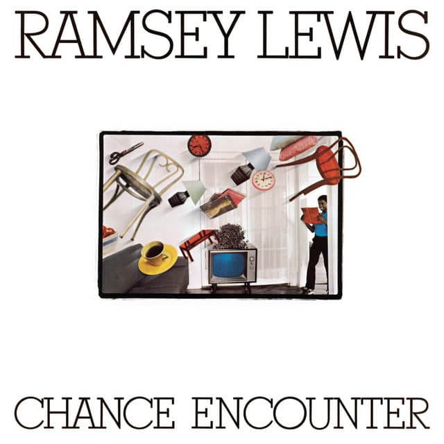 Chance Encounter - Ramsey Lewis