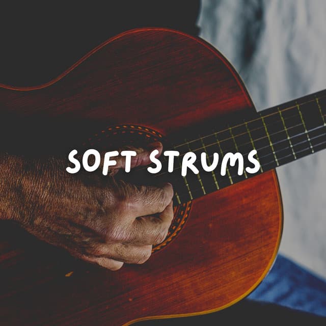 Soft Strums - Guitar Instrumentals