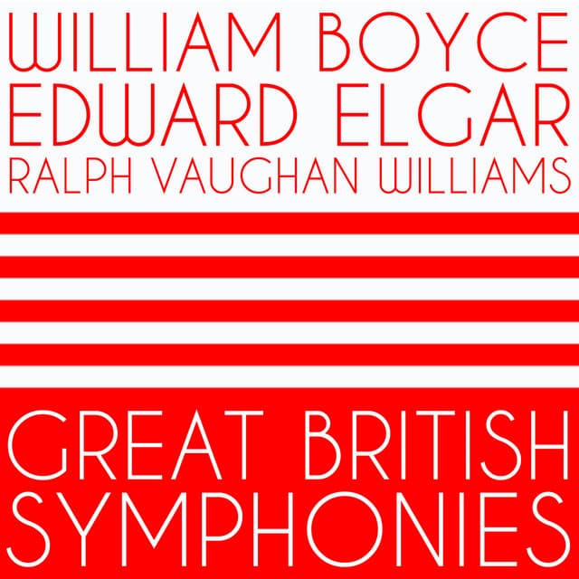 William Boyce, Edward Elgar, Ralph Vaughan Williams: Great British Symphonies - Consort of London