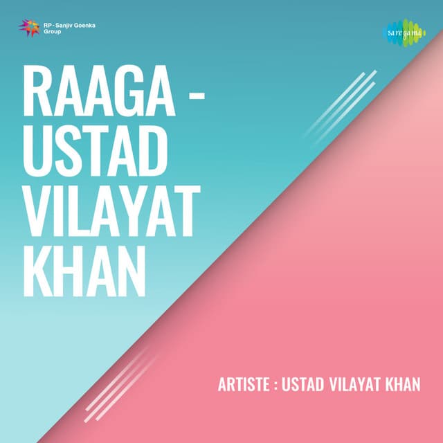 Raaga - Ustad Vilayat Khan - Vilayat Khan